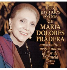 Maria Dolores Pradera - Amarraditos