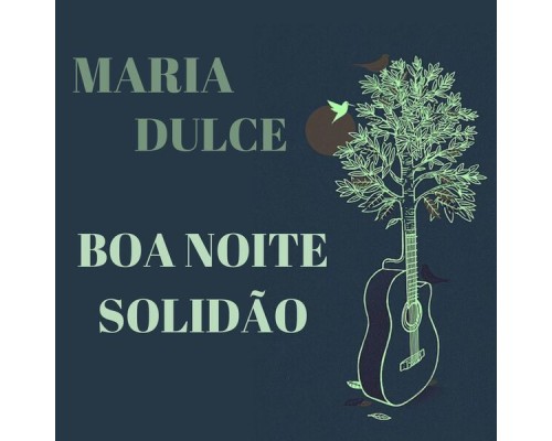 Maria Dulce - Boa Noite Solidão