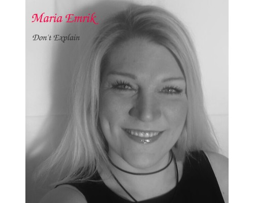 Maria Emrik - Don't Explain (Remastered)