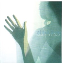 Maria Eugênia - Alma Leve