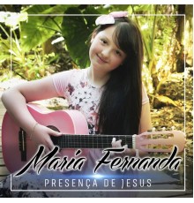 Maria Fernanda - Presença de Jesus