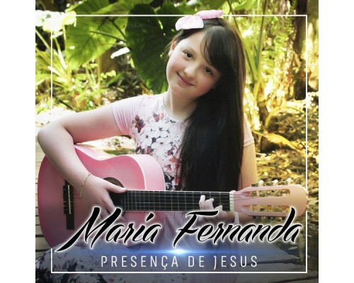 Maria Fernanda - Presença de Jesus