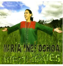 Maria Ines Ochoa - Identidades