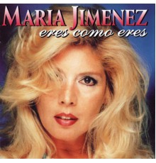 Maria Jimenez - Eres Como Eres