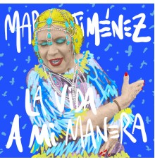 Maria Jimenez - La Vida A Mi Manera