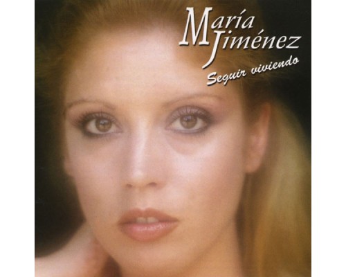 Maria Jimenez - Seguir viviendo