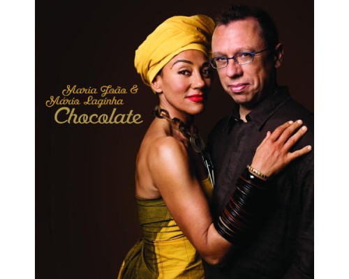 Maria João, Mário Laginha - Chocolate