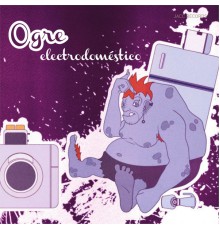 Maria João & OGRE Electric - Electrodoméstico