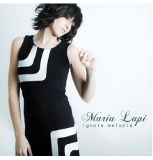 Maria Lapi - Ignote Melodie