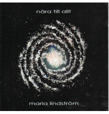 Maria Lindström - Nära till allt