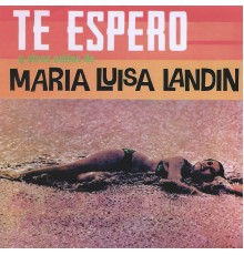 Maria Luisa Landin - Te Espero
