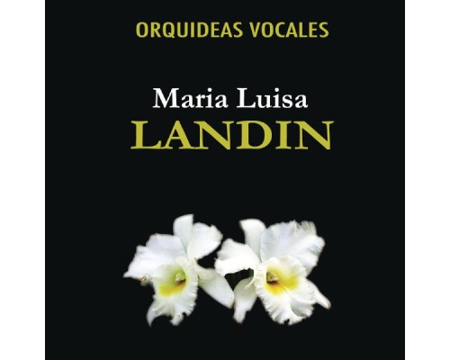 Maria Luisa Landin - Orquideas Vocales