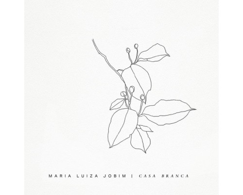 Maria Luiza Jobim - Casa Branca