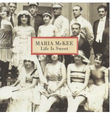 Maria McKee - Life Is Sweet