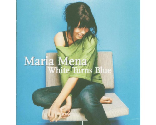 Maria Mena - White Turns Blue