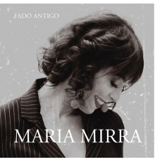 Maria Mirra - Fado Antigo