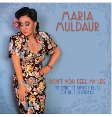 Maria Muldaur - Don't You Feel My Leg (The Naughty Bawdy Blues of Blue Lu Barker)