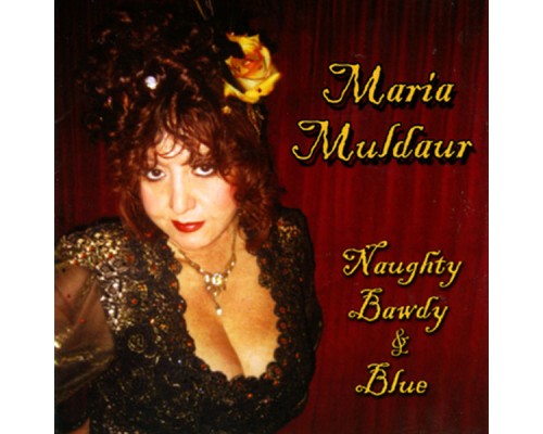 Maria Muldaur - Naughty Bawdy & Blue