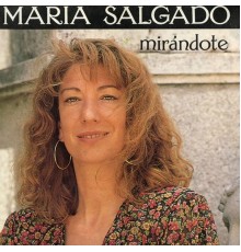 Maria Salgado - Mirándote