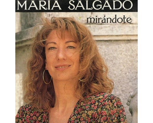 Maria Salgado - Mirándote