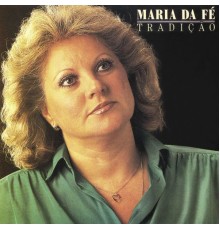 Maria da Fé - Tradição