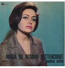 Maria do Rosário Bettencourt - Quadras Soltas