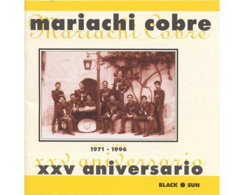 Mariachi Cobre - XXV Aniversario (1971-1996)