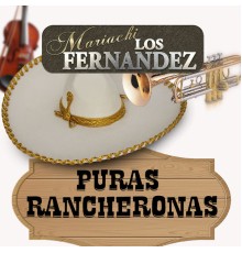 Mariachi Los Fernandez - Puras Rancheronas