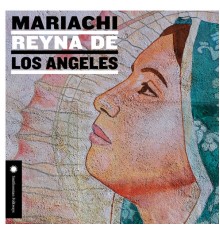 Mariachi Reyna De Los Angeles - Mariachi Reyna De Los Angeles