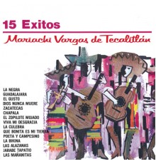 Mariachi Vargas De Tecalitlan - Serie Oro 15 Exitos Del Mariachi Vargas De Tecalitlan
