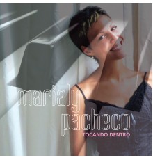 Marialy Pacheco - Tocando Dentro