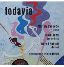 Marialy Pacheco, Bernd Schlott & Ingo Höricht feat. David Jehn - Todavia - Compositions by Ingo Höricht