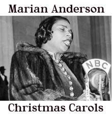 Marian Anderson - Christmas Carols