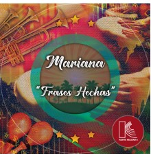 Mariana - Frases Hechas