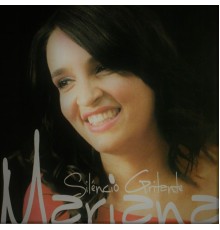 Mariana - Silêncio Gritante