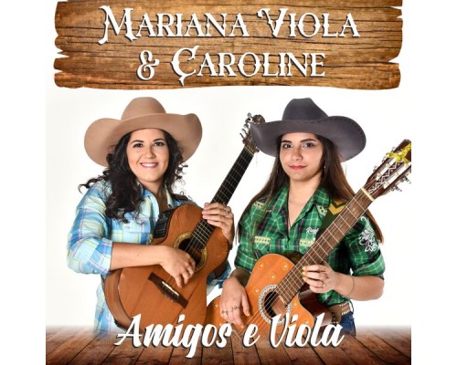 Mariana Viola & Caroline - Amigos e Viola
