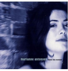 Marianne Antonsen - Frame This Moment