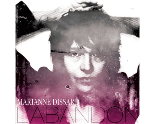 Marianne Dissard - L'abandon (Remastered)