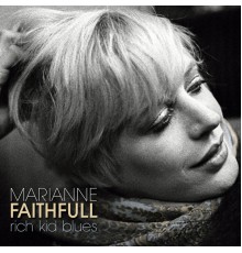 Marianne Faithfull - Rich Kid Blues