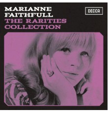 Marianne Faithfull - The Rarities Collection