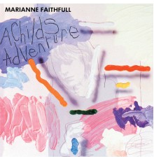 Marianne Faithfull - A Child's Adventure