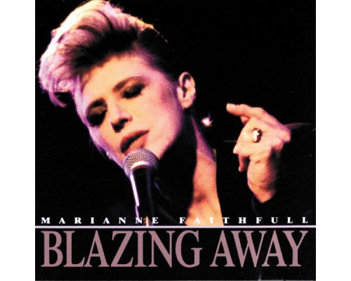 Marianne Faithfull - Blazing Away