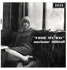 Marianne Faithfull - Come My Way