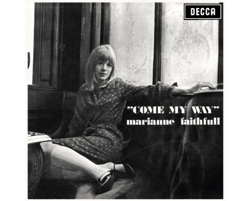 Marianne Faithfull - Come My Way