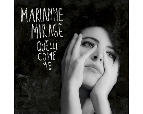 Marianne Mirage - Quelli come me