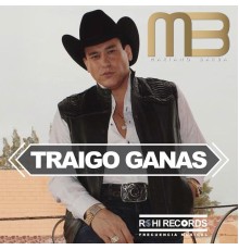 Mariano Barba - Traigo Ganas