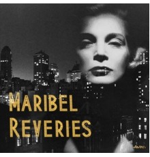 Maribel - Reveries