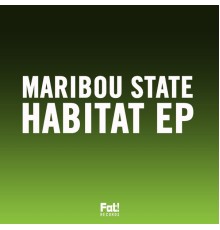 Maribou State - Habitat EP