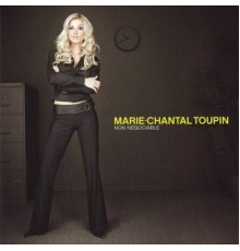 Marie-Chantal Toupin - Non négociable