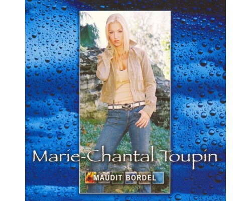 Marie-Chantal Toupin - Maudit bordel